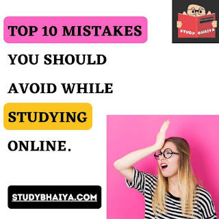 Top 10 mistake you should avoid while studying online