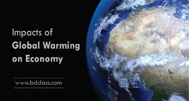 How Does Global Warming Affects The Ecomony How Does Global Warming Affects The Ecomony