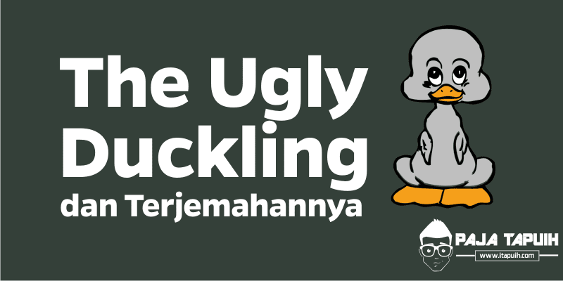 Contoh Narrative Text The Ugly Duckling dan Terjemahannya
