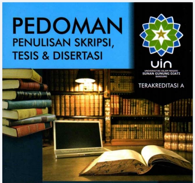 PEDOMAN PENULISAN SKRIPSI, TESIS & DISERTASI