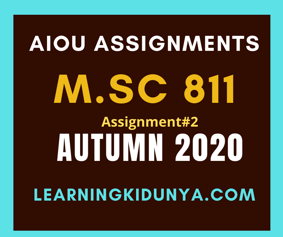 AIOU Solved Assignments 2 Code 811 Autumn 2020