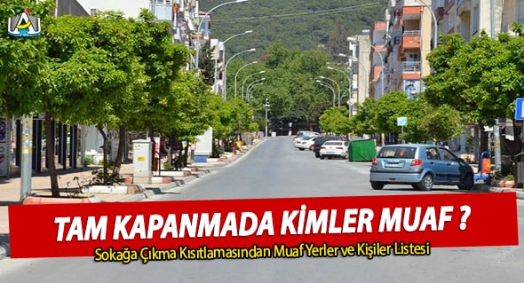 Tam Kapanmada Kimler Muaf ? Anamur Haber,Anamur Son Dakika,