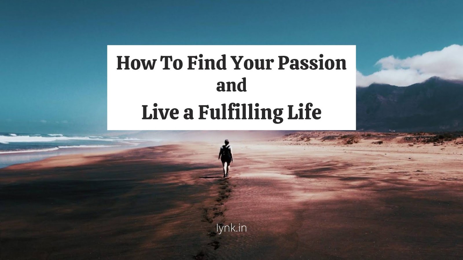 How To Find Your Passion And Live A Fulfilling Life 