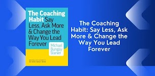 Free Books: The Coaching Habit - Say Less, Ask More & Change the Way You Lead Forever