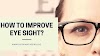 Improve eyesight in natural ways.