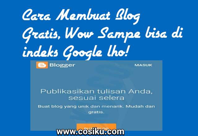 Cara Berhasil Membuat Blog Gratis di Blogger.com sampai bisa di Indeks Google Cara Berhasil Membuat Blog Gratis di Blogger.com sampai bisa di Indeks Google