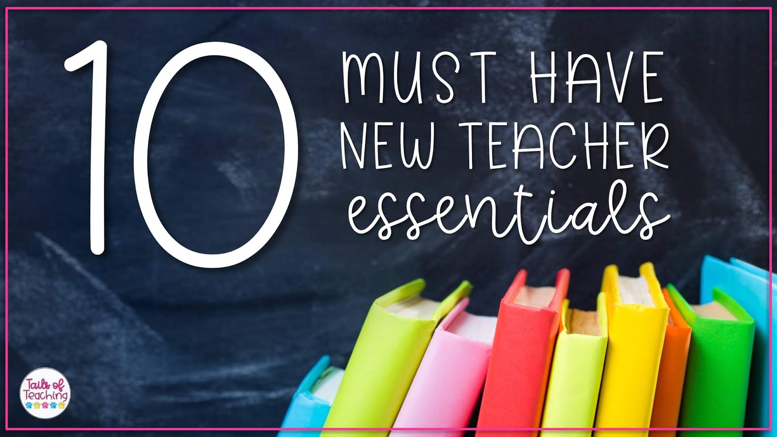 Tails of Teaching 10 Must Have New Teacher Essentials
