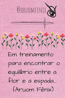 Frases e Versos Autorais #1 - A Flor e a Espada