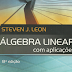 Álgebra Linear com Aplicações STEVEN J. Leon