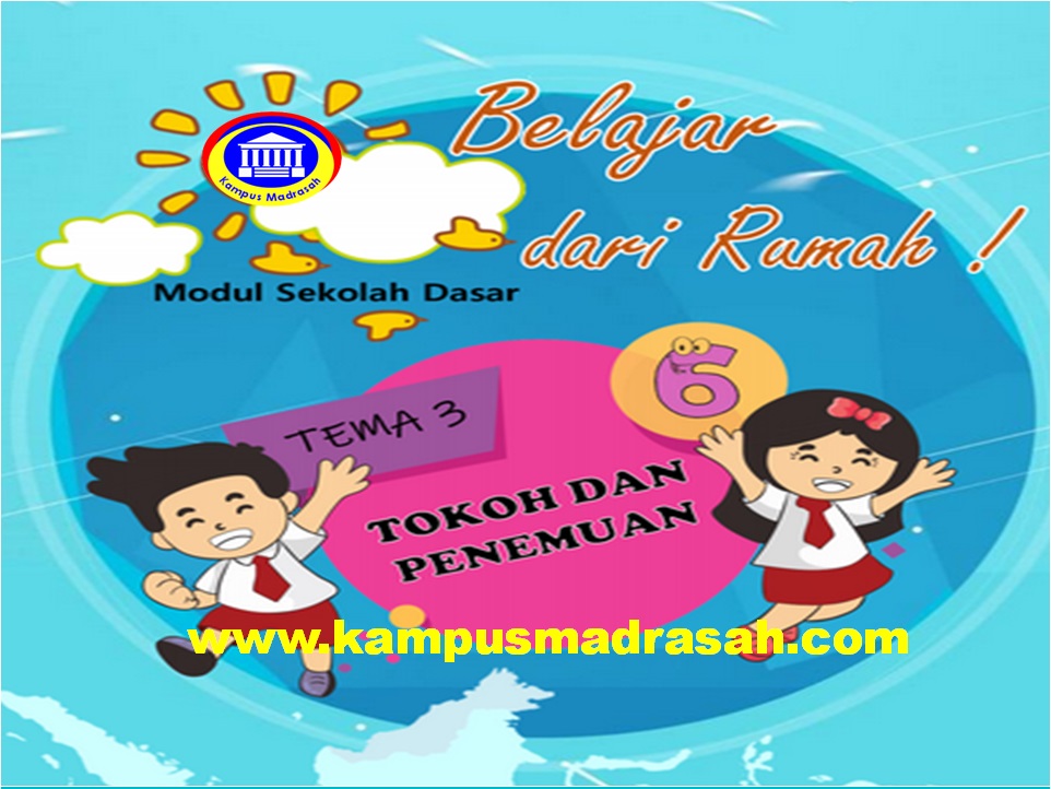 Modul Belajar Dari Rumah Tema 3 Kelas 6 SD/MI Kurikulum 2013