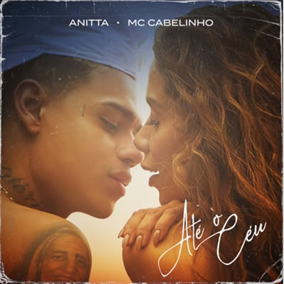 Anitta e MC Cabelinho - Até o Céu