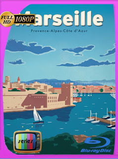 Marseille Serie Completa [1080p] Latino [GoogleDrive] SXGO