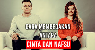 Inilah 8  Cara membedakan Antara Cinta dan Nafsu