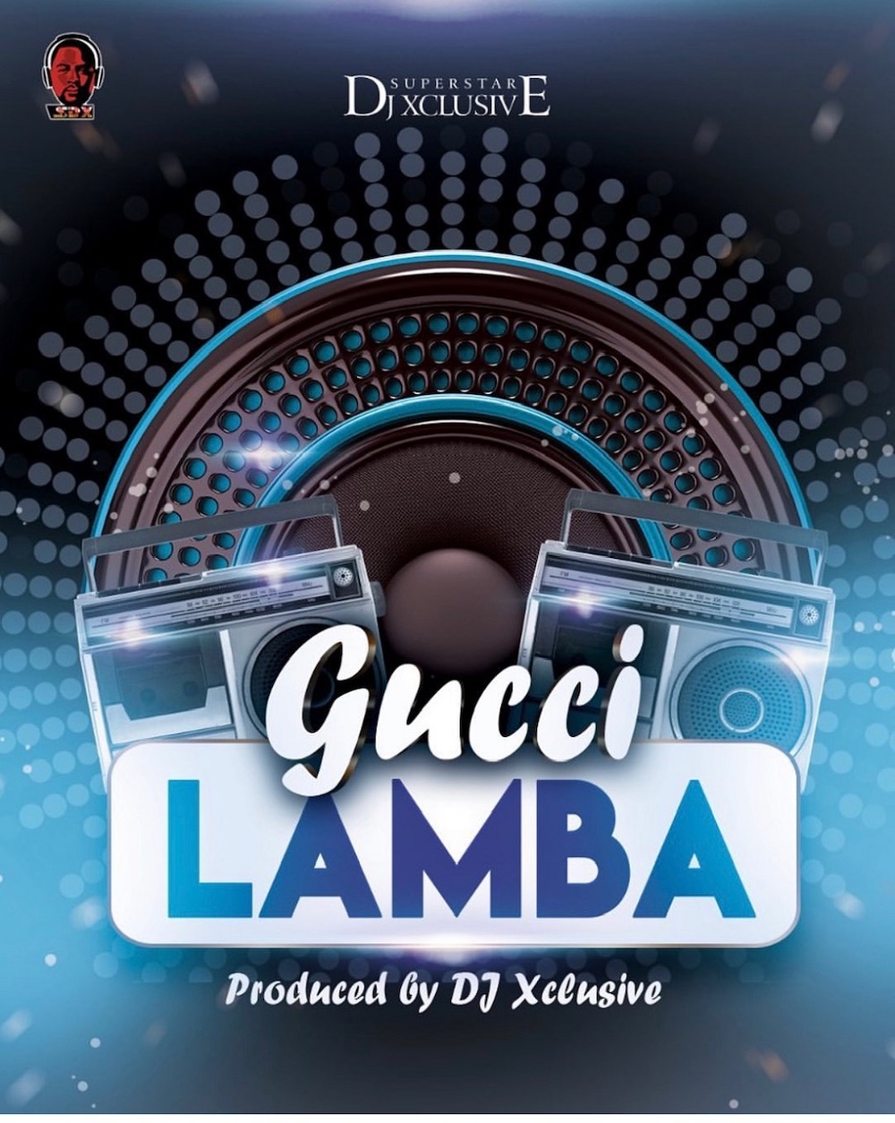 Music Dj Xclusive Gucci Lamba Kyrian B Empire