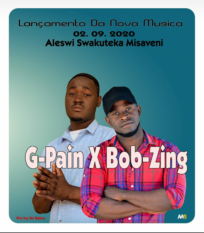 G-Pain Ft Bob-Zing_Aleswi Swakuteka Misaveni(2020)-(Download Music).Mp3