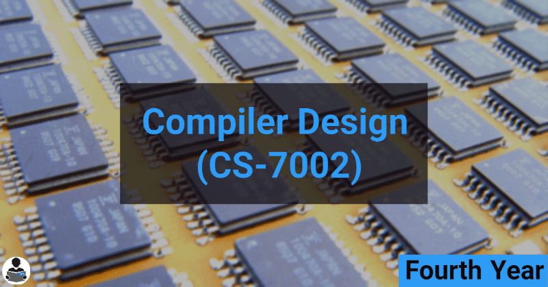 Compiler Design (CS-7002) RGPV notes CBGS Bachelor of engineering