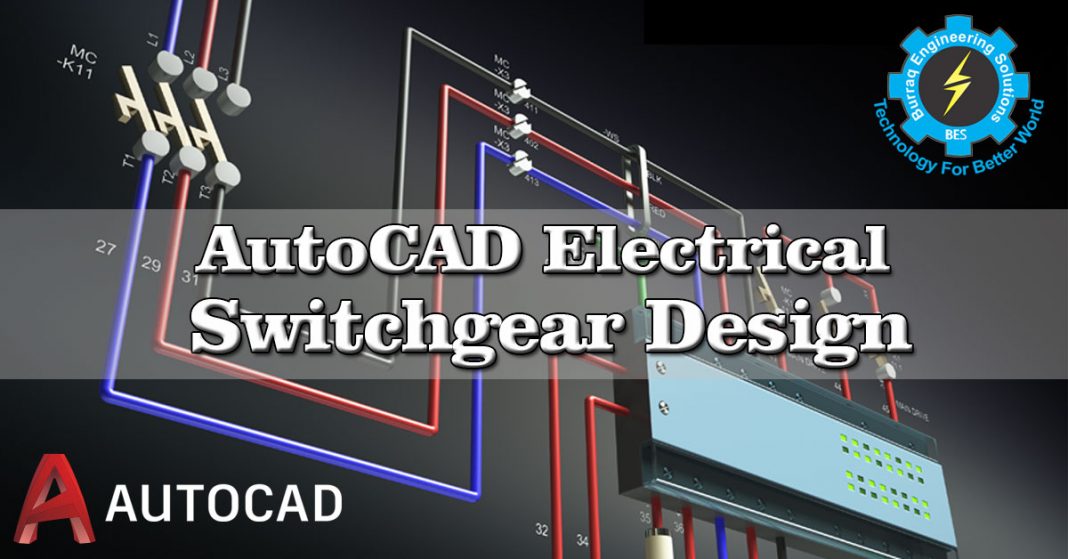 AutoCAD Electrical & Switchgear Design