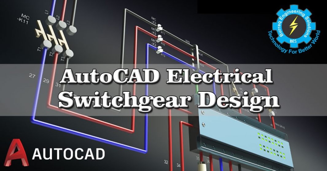 AutoCAD Electrical & Switchgear Design