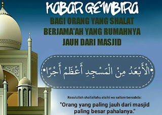 Keutamaan Sholat Berjamaah Yang Rumahnya Jauh Dari Masjid