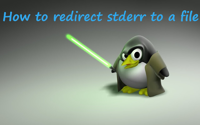Linux : How to redirect stderr to a file - devopszones