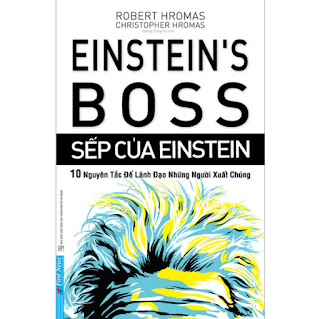 Sếp Của Einstein - 10 Nguyên Tắc Để Lãnh Đạo Những Người Xuất Chúng ebook PDF-EPUB-AWZ3-PRC-MOBI