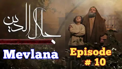 Mevlana Celaleddin-i Rumi Episode 10 with urdu subtitles