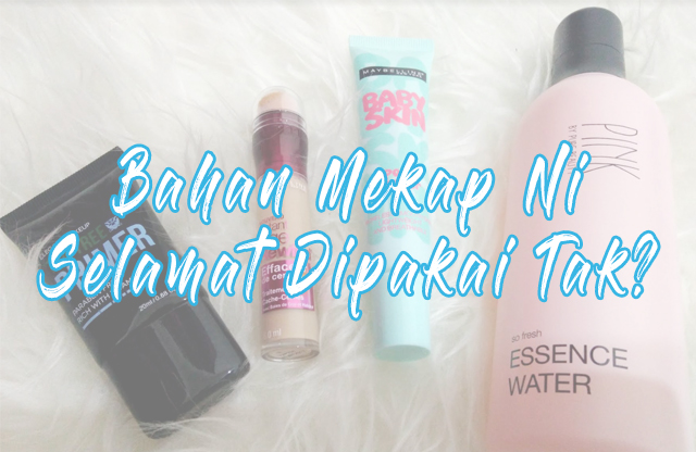 Aku Suka Mekap, Tapi Kandungan Dalam Kosmetik Meragukanlah 1