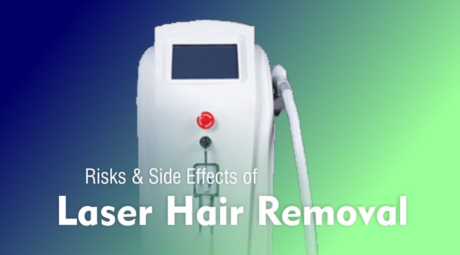side effects risks disadvantages laser hair removal treatment beauty clinic doctor what are how to solve problems
