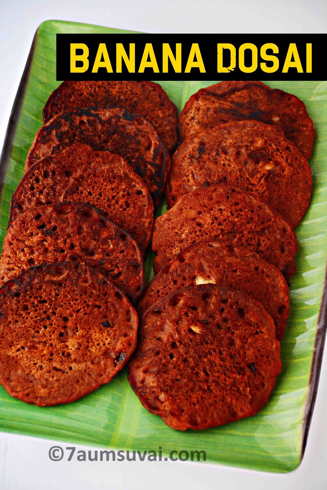 Banana dosai/Red rice pancake/ Sweet banana pancake 7aum Suvai