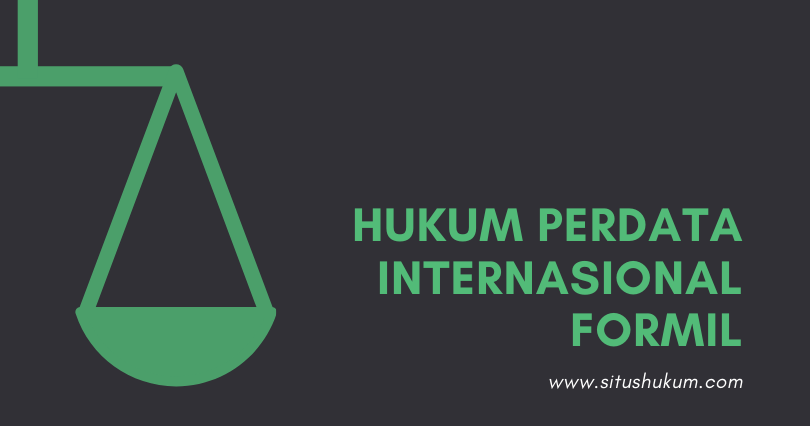 Muatan Materi Hukum Perdata Internasional Formil Ajektif Situs Hukum