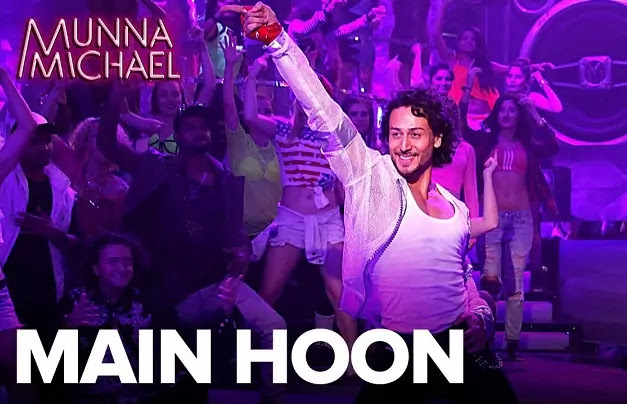 Main Hoon Lyrics -Munna Michael -Siddharth Mahadevan