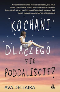 "Kochani dlaczego się poddaliście?" Ava Dellaira - recenzja