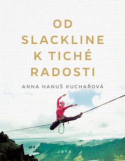 Od slackline k tiché radosti (Anna Hanuš Kuchařová, nakladatelství Jota)