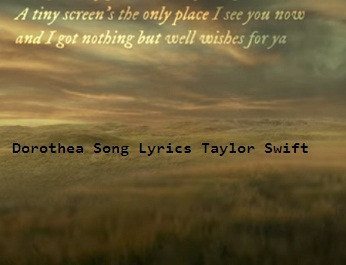 Dorothea song Lyrics Taylor Swift