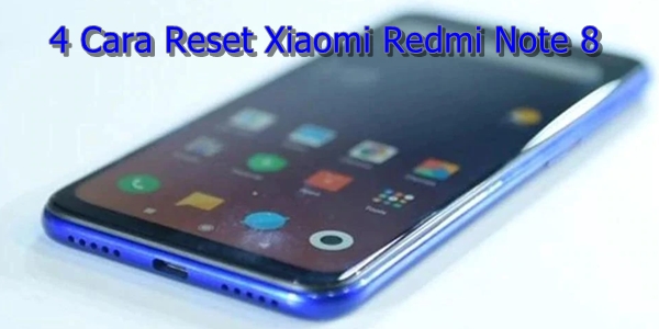 Cara Reset Xiaomi Redmi Note 8 Cara Reset Xiaomi Redmi Note 8
