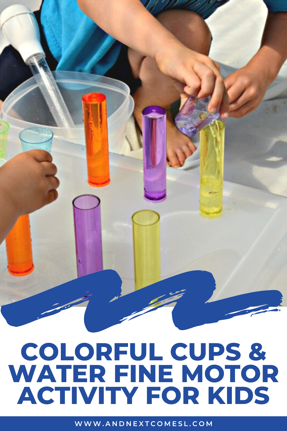 Water Fine Motor Activity for Kids Using Colorful Cups And Next Comes