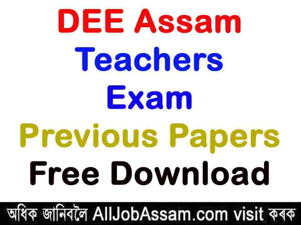 DEE Assam Teachers Exam Previous Year Question Papers | LP, UP Sample Papers