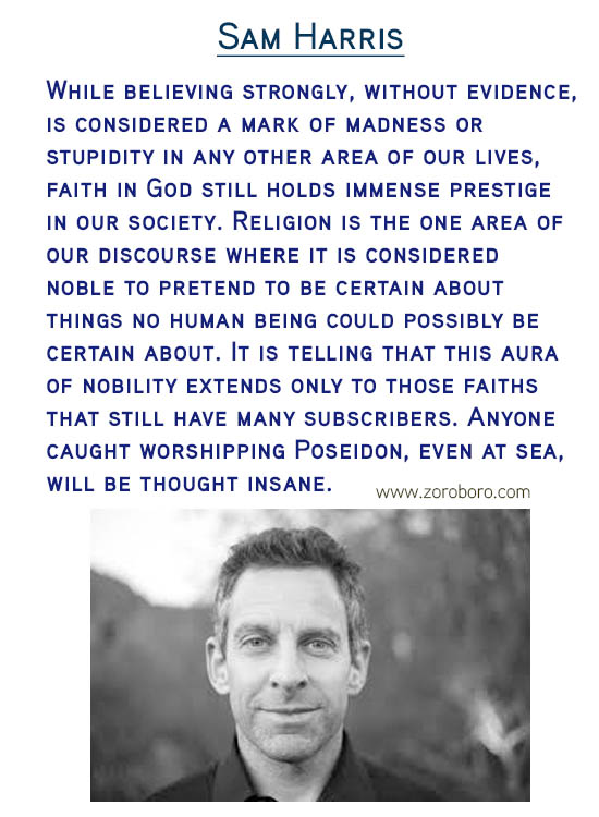 Sam Harris Quotes. Atheism Quotes, Morality Quotes, Belief Quotes, Evidence Quotes, Ignorance Quotes, Religion Quotes, Suffering Quotes, & Free Will Quotes. Sam Harris Thoughts / Quotes