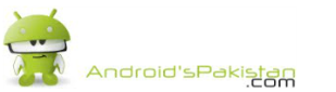 AndroidsPakistan:The One Place Of Android for all Tech news and Guides in Pakistan