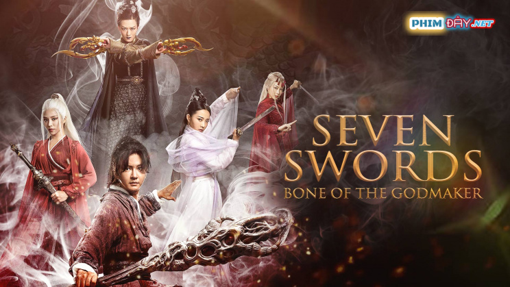 Thất Kiếm Hạ Thiên Sơn 2 - Seven Swords: Bone Of The Godmaker (2019) Thất Kiếm Hạ Thiên Sơn 2 - Seven Swords: Bone Of The Godmaker (2019)