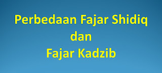 Apa Perbedaan Fajar Shidiq dan Fajar Kadzib Apa Perbedaan Fajar Shidiq dan Fajar Kadzib ?