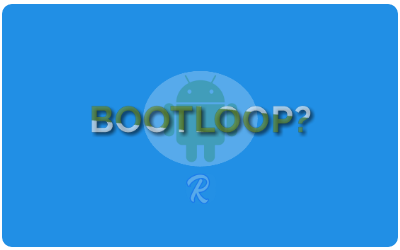 Bootloop dan Cara Mengatasinya