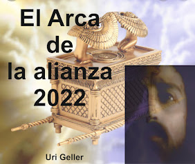 El Arca de la Alianza 2022 - Uri Geller