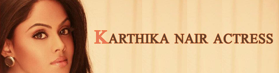 Karthika Nair Actress
