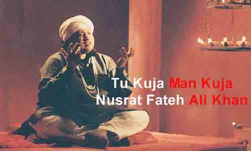 Tu Kuja Man Kuja Original Lyrics Nusrat Fateh Ali Khan tu kuja man kuja original lyrics