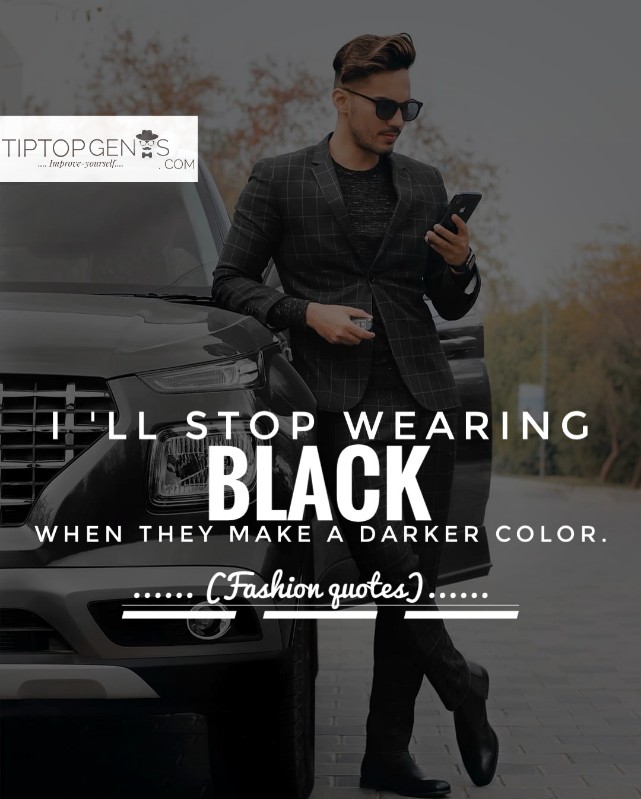 Fashion quotes Men's Fashion captions for Instagram. TIPTOPGENTS