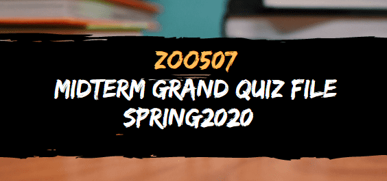 zoo507 midterm grand quiz spring 2020