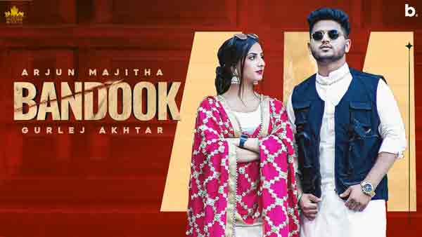 bandook arjun majitha gurlez akhtar lyrics