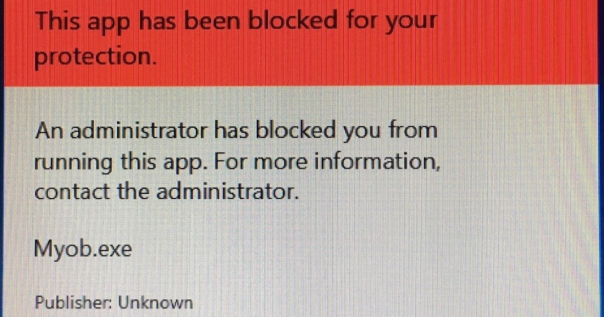 The Way Of Life Myob Has Been Blocked In Windows 10 Solved