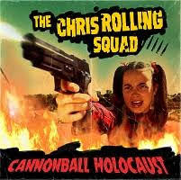 pochette THE CHRIS ROLLING SQUAD cannonball holocaust 2021